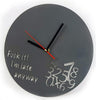 Image of Fuck it I'm Late Anyway Clock, Funny Clock, Always Late, Novelty, Mothers Day, Never on Time, Birthday Present, Homewares, Home & Living